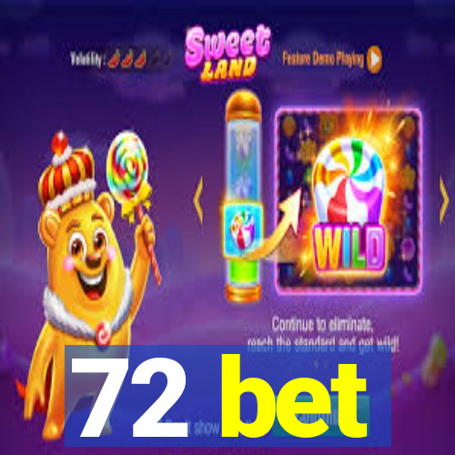 72 bet