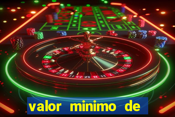 valor minimo de deposito estrela bet