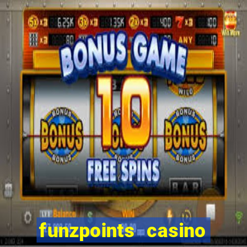 funzpoints casino log in