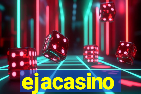 ejacasino