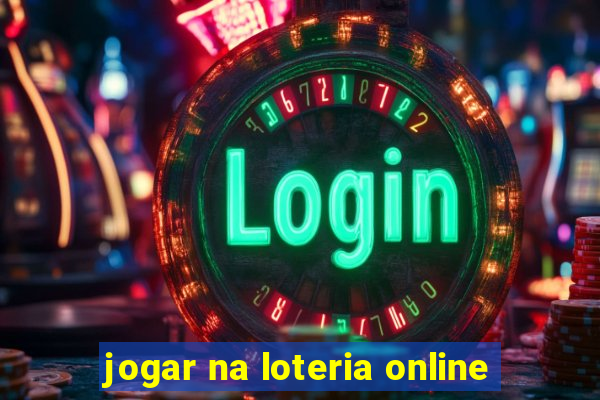 jogar na loteria online