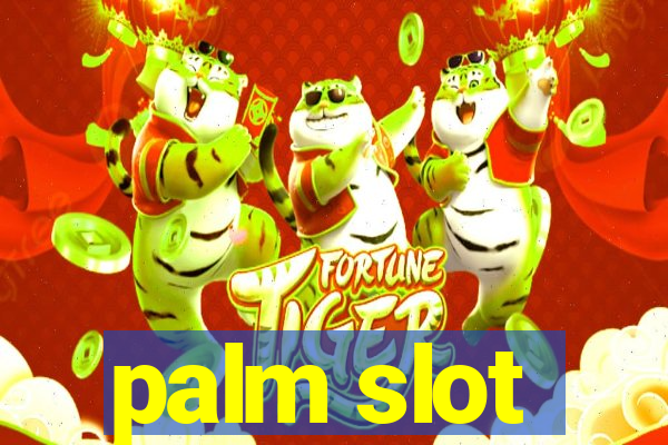 palm slot