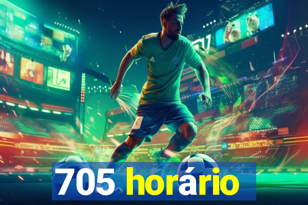 705 horário