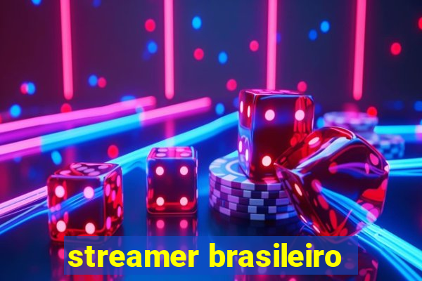 streamer brasileiro