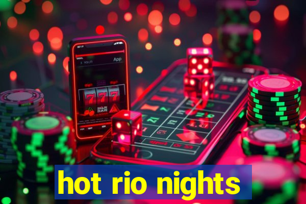 hot rio nights