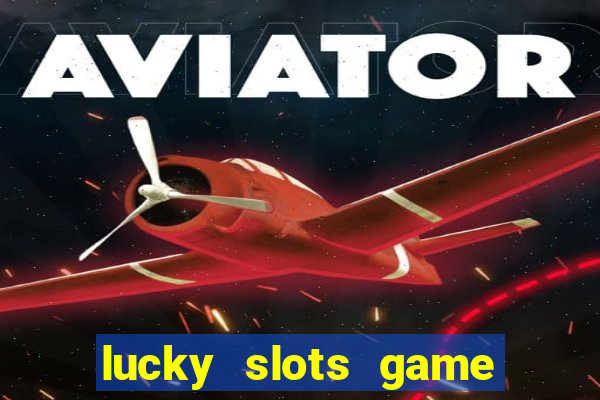 lucky slots game pro 777