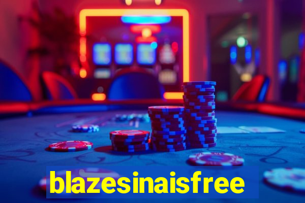 blazesinaisfree