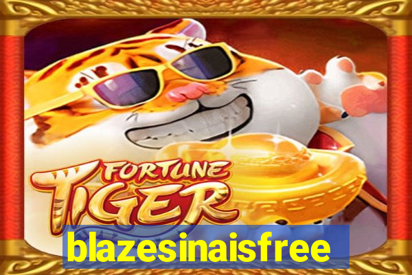 blazesinaisfree