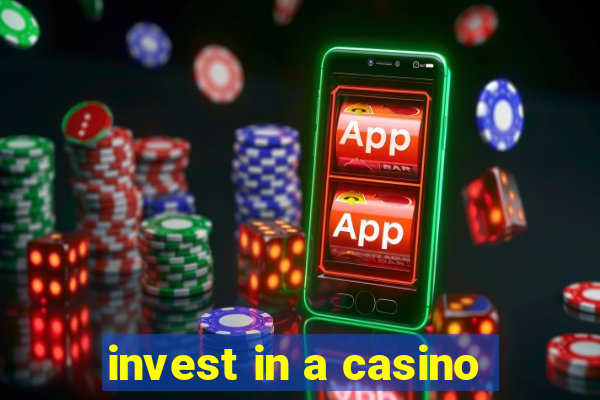 invest in a casino