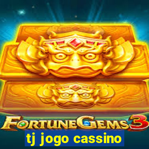 tj jogo cassino