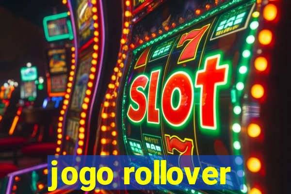 jogo rollover