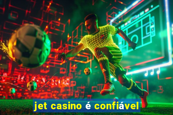 jet casino é confiável