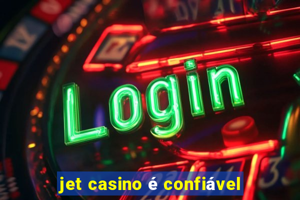 jet casino é confiável