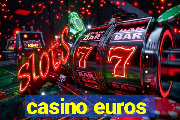 casino euros