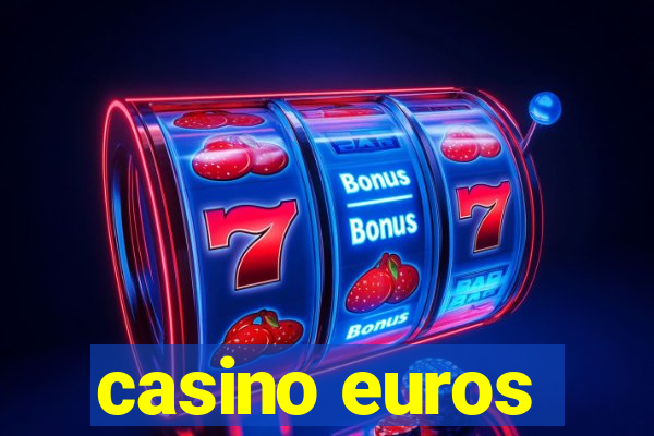 casino euros