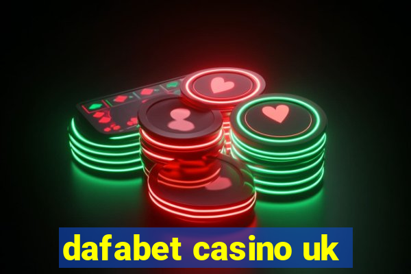 dafabet casino uk