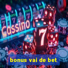 bonus vai de bet