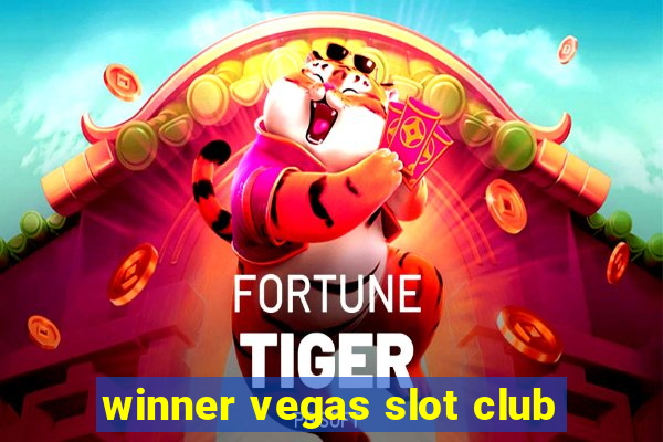 winner vegas slot club