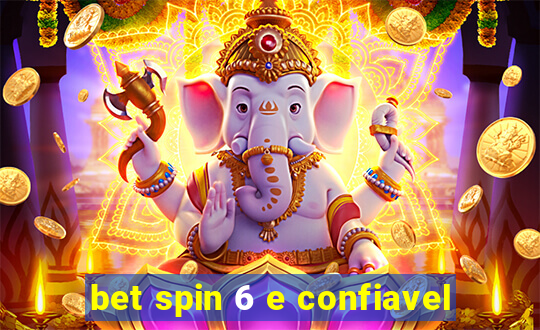 bet spin 6 e confiavel