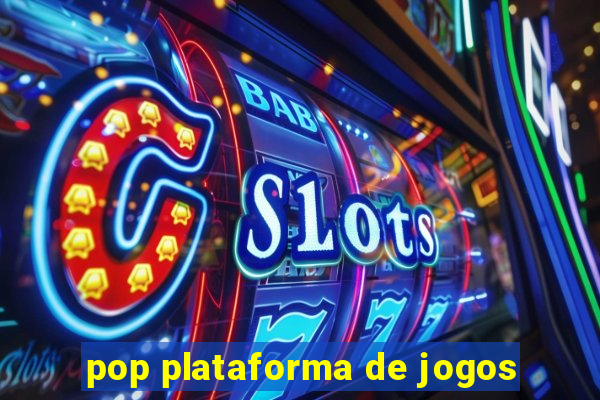 pop plataforma de jogos