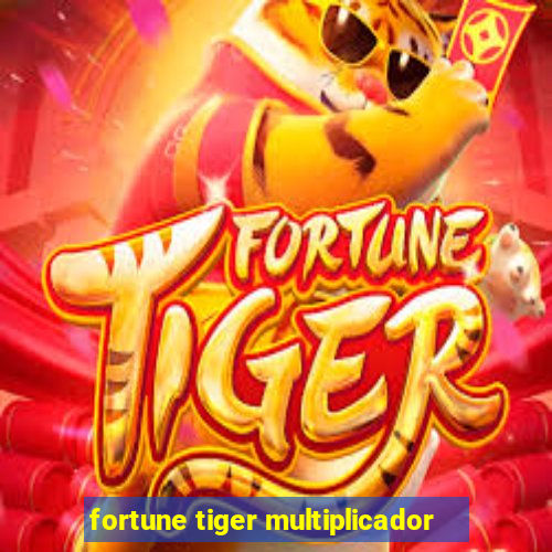 fortune tiger multiplicador