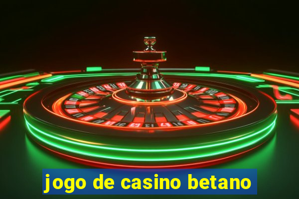 jogo de casino betano