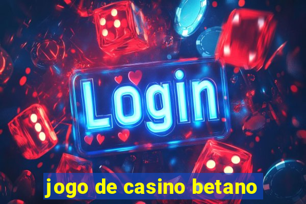 jogo de casino betano