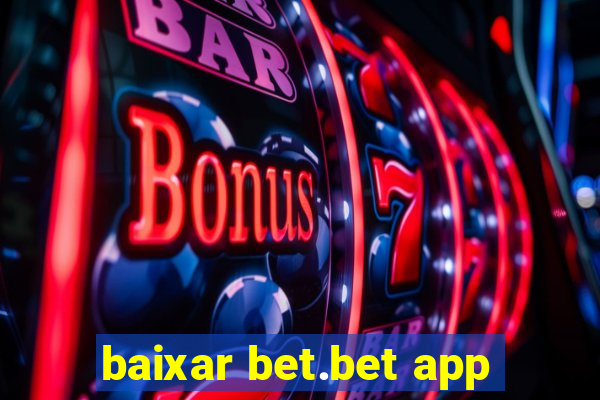 baixar bet.bet app