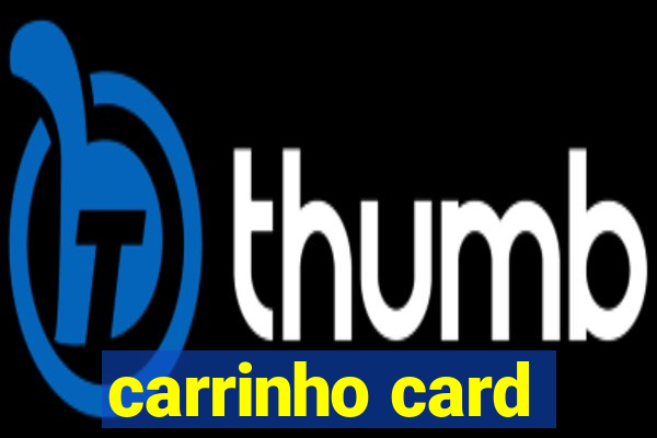 carrinho card