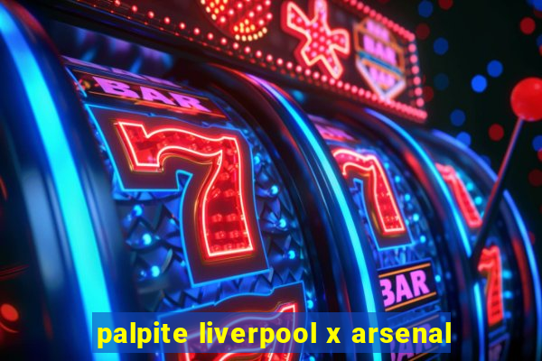 palpite liverpool x arsenal