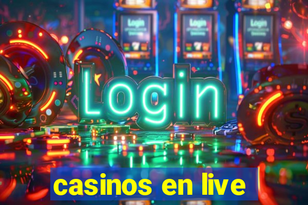 casinos en live