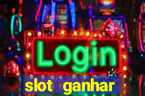 slot ganhar dinheiro no cadastro