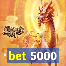 bet 5000