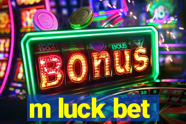 m luck bet