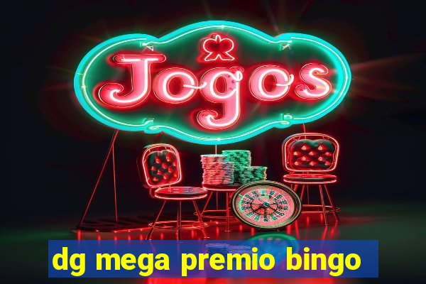 dg mega premio bingo