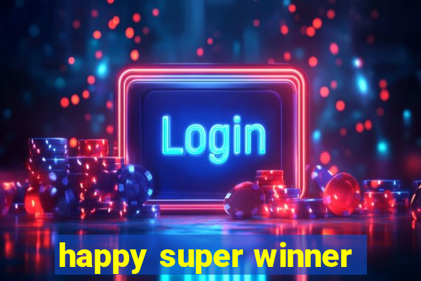 happy super winner