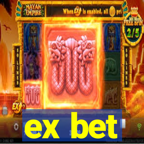 ex bet