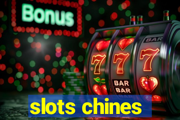 slots chines