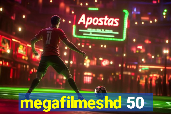 megafilmeshd 50