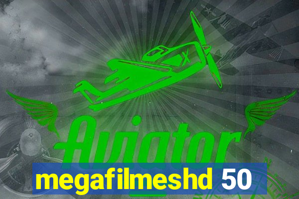 megafilmeshd 50