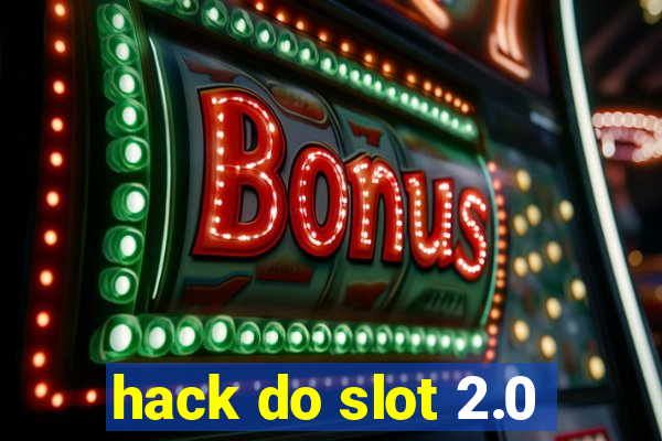 hack do slot 2.0