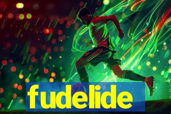 fudelide