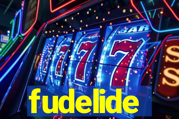 fudelide