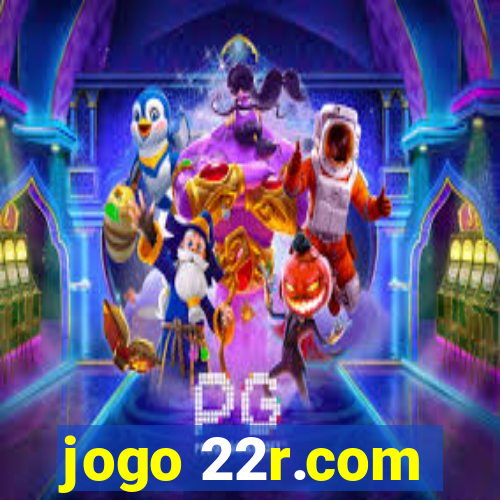 jogo 22r.com