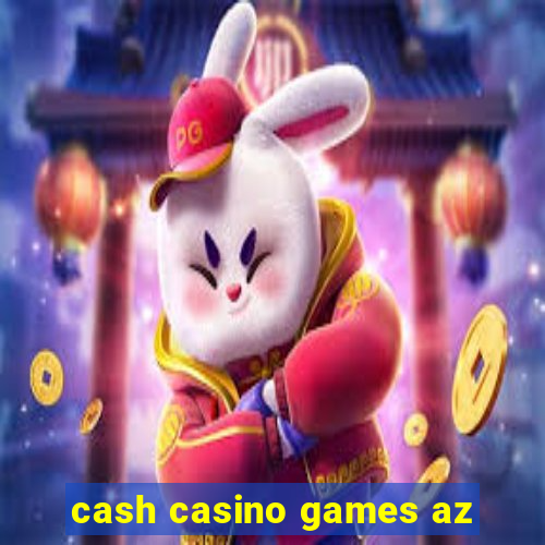 cash casino games az