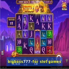 bigboss777-for slot games