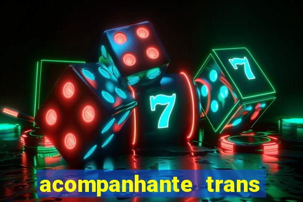 acompanhante trans em santos