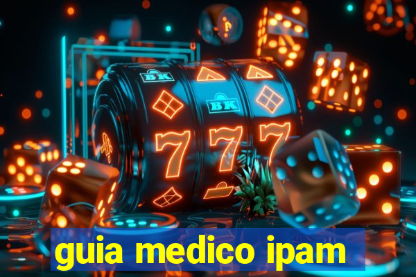 guia medico ipam