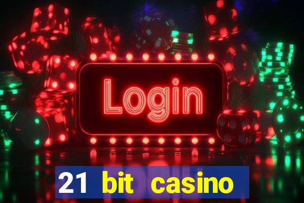 21 bit casino bonus kode