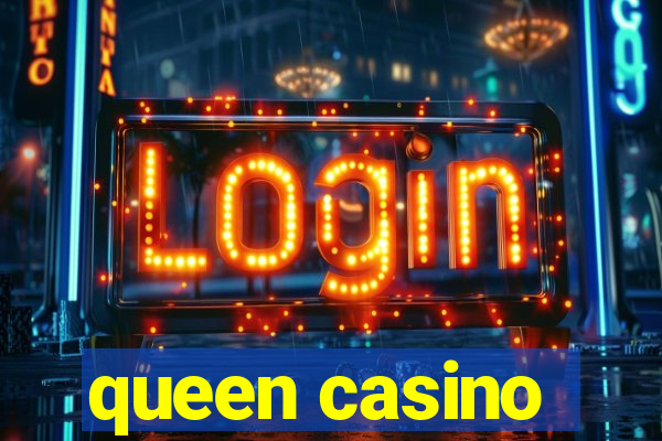 queen casino